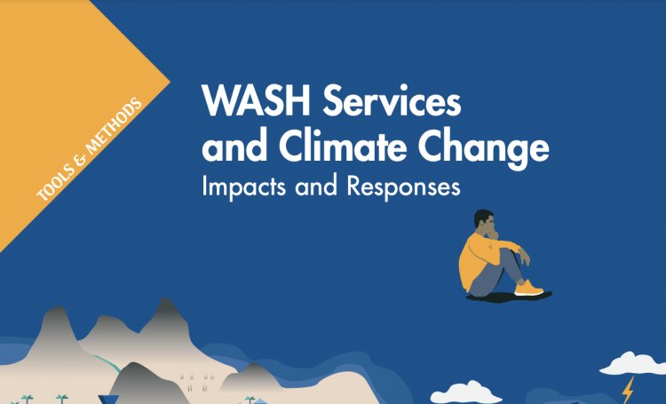 WASH Services and Climate Change Impacts and Responses