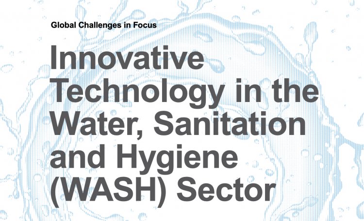 Innovative Technology in the Water, Sanitation and Hygiene (WASH) Sector