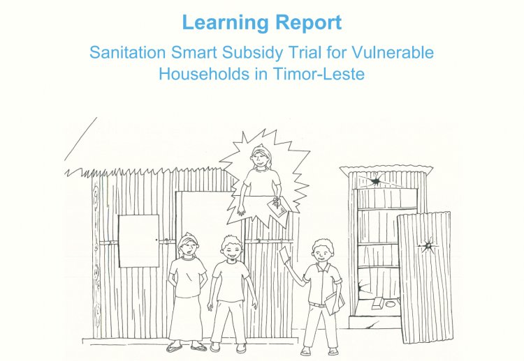 Relatório Aprendizajem - Saneamentu Subsidiu ba Uma Vulnerável sira iha Timor-Leste