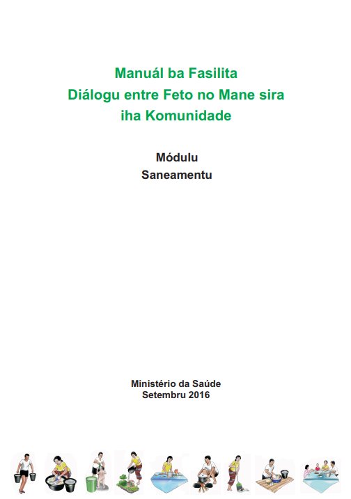 Manuál ba Fasilita  Diálogu entre Feto no Mane sira  iha Komunidade: Módulu  Saneamentu